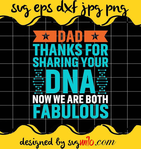 Dad Thanks For Sharing Your DNA Now We Are Both Fabulous File SVG PNG EPS DXF – Cricut cut file, Silhouette cutting file,Premium quality SVG - SVGMILO