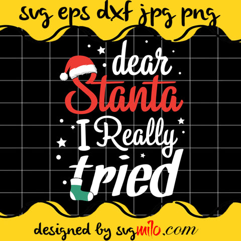 Dear Santa I Really Tried Cricut cut file, Silhouette cutting file,Premium Quality SVG - SVGMILO
