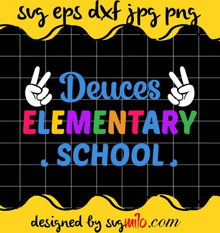 Deuces Elementary School File SVG PNG EPS DXF – Cricut cut file, Silhouette cutting file,Premium quality SVG - SVGMILO