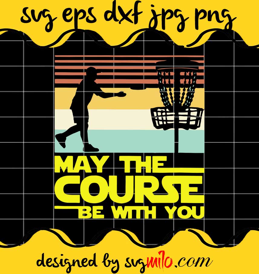 Disc Golf May The Course Be With You Star War Style Vintage cut file for cricut silhouette machine make craft handmade - SVGMILO