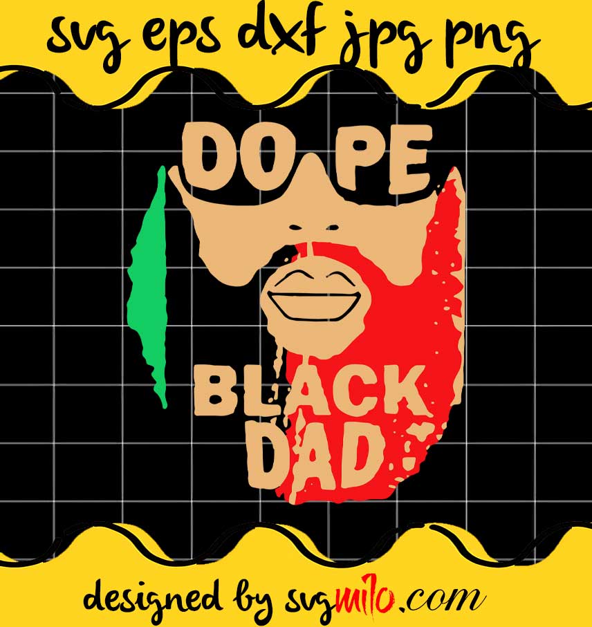 Dope Black Dad cut file for cricut silhouette machine make craft handmade - SVGMILO