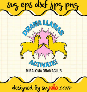 Drama Llamas Activate Miraloma Drama Club cut file for cricut silhouette machine make craft handmade - SVGMILO