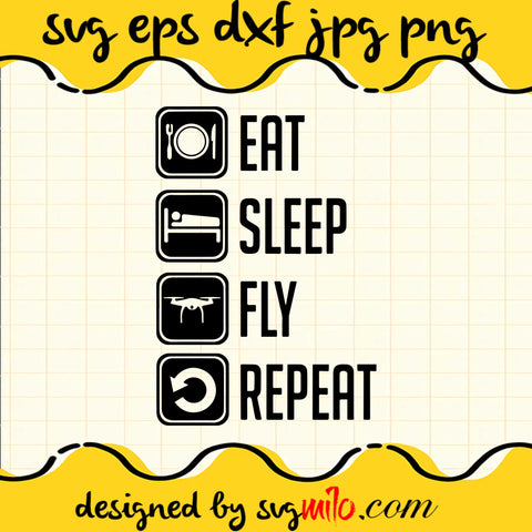 Eat Sleep Fly Repeat SVG PNG DXF EPS Cut Files For Cricut Silhouette,Premium quality SVG - SVGMILO