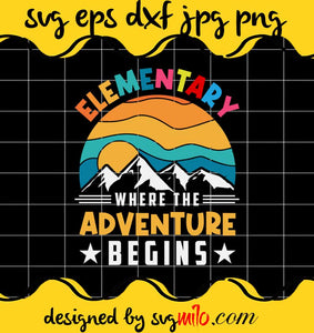 Elementary Where The Adventure File SVG PNG EPS DXF – Cricut cut file, Silhouette cutting file,Premium quality SVG - SVGMILO