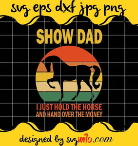 Father’s Day Horse Show Dad cut file for cricut silhouette machine make craft handmade - SVGMILO