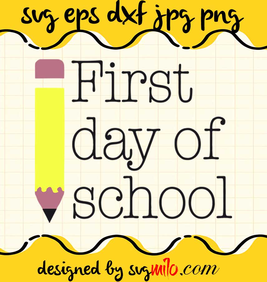 svgmilo-first-day-of-school-cut-file-for-cricut-silhouette-machine-make ...