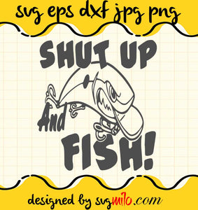 Fish And Shut Up cut file for cricut silhouette machine make craft handmade 2021 - SVGMILO