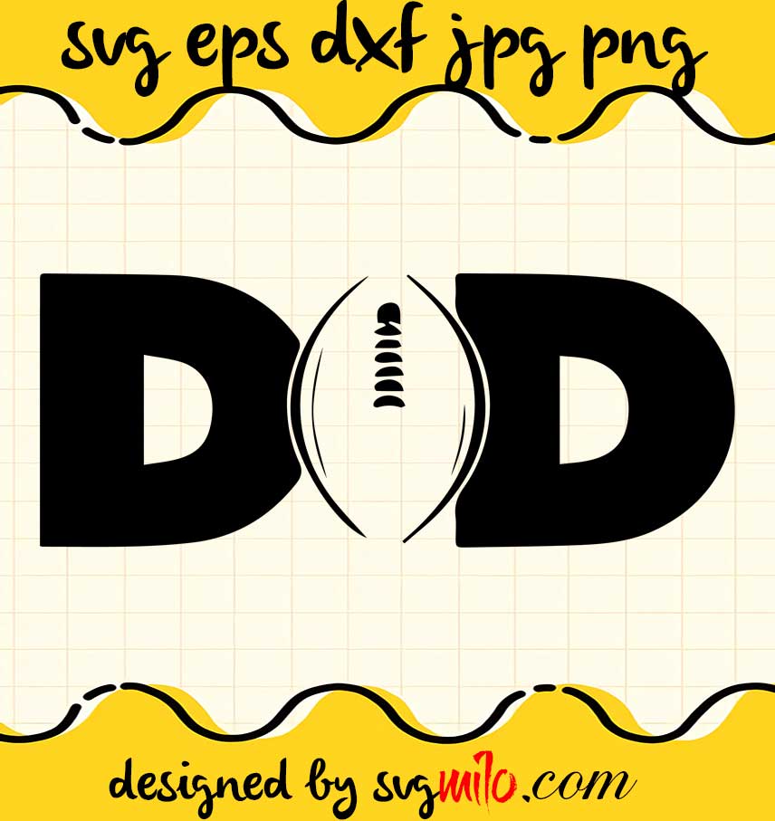 Football Dad File SVG Cricut cut file, Silhouette cutting file,Premium quality SVG - SVGMILO