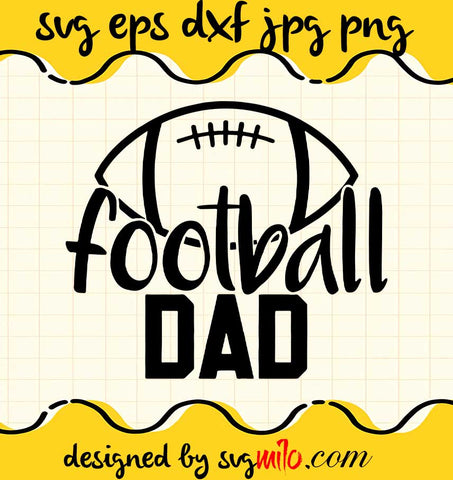 Football Dad Sports cut file for cricut silhouette machine make craft handmade - SVGMILO