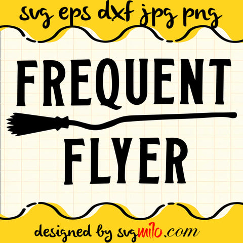 Frequent Flyer SVG Cut Files For Cricut Silhouette,Premium Quality SVG - SVGMILO