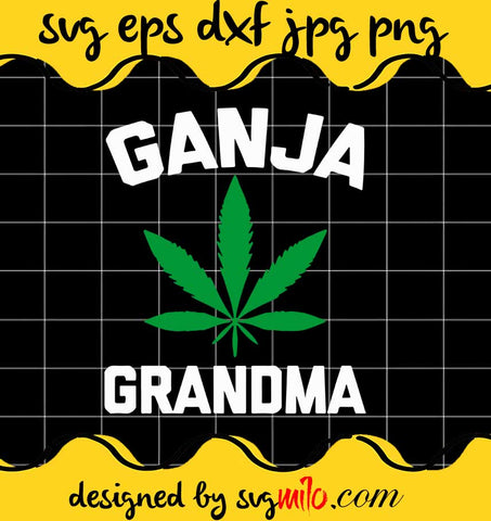 Ganja Grandma cut file for cricut silhouette machine make craft handmade - SVGMILO