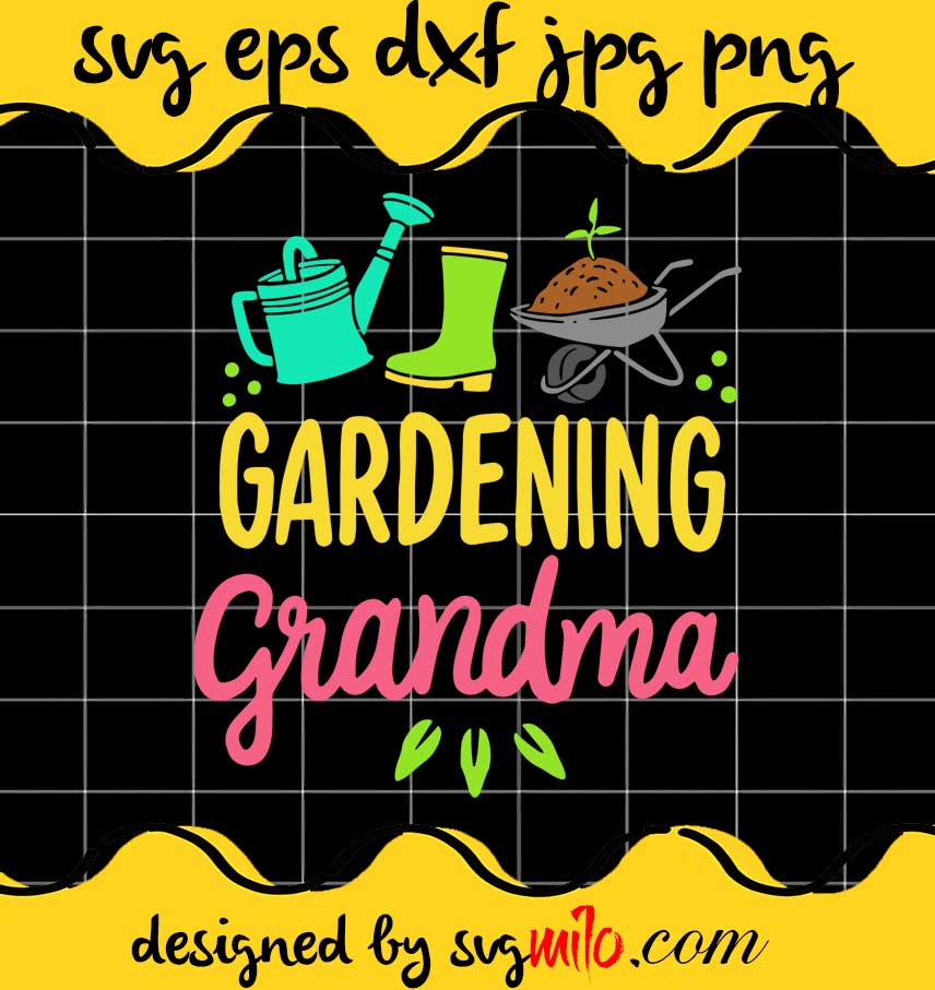 Gardening Grandma cut file for cricut silhouette machine make craft handmade - SVGMILO