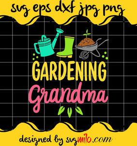 Gardening Grandma cut file for cricut silhouette machine make craft handmade - SVGMILO