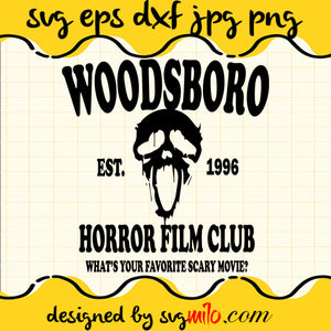 Ghostface Woodsboro Est 1996 Horror Film Club What’s Your Favorite Scary Movie File SVG Cricut cut file, Silhouette cutting file,Premium quality SVG - SVGMILO