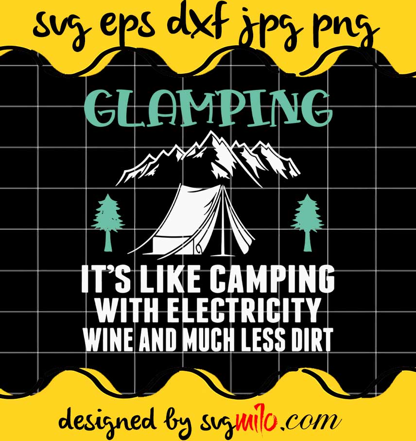 Glamping Is Like Camping cut file for cricut silhouette machine make craft handmade - SVGMILO