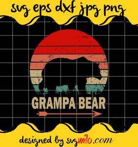 Grampa Bear File SVG PNG EPS DXF – Cricut cut file, Silhouette cutting file,Premium quality SVG - SVGMILO