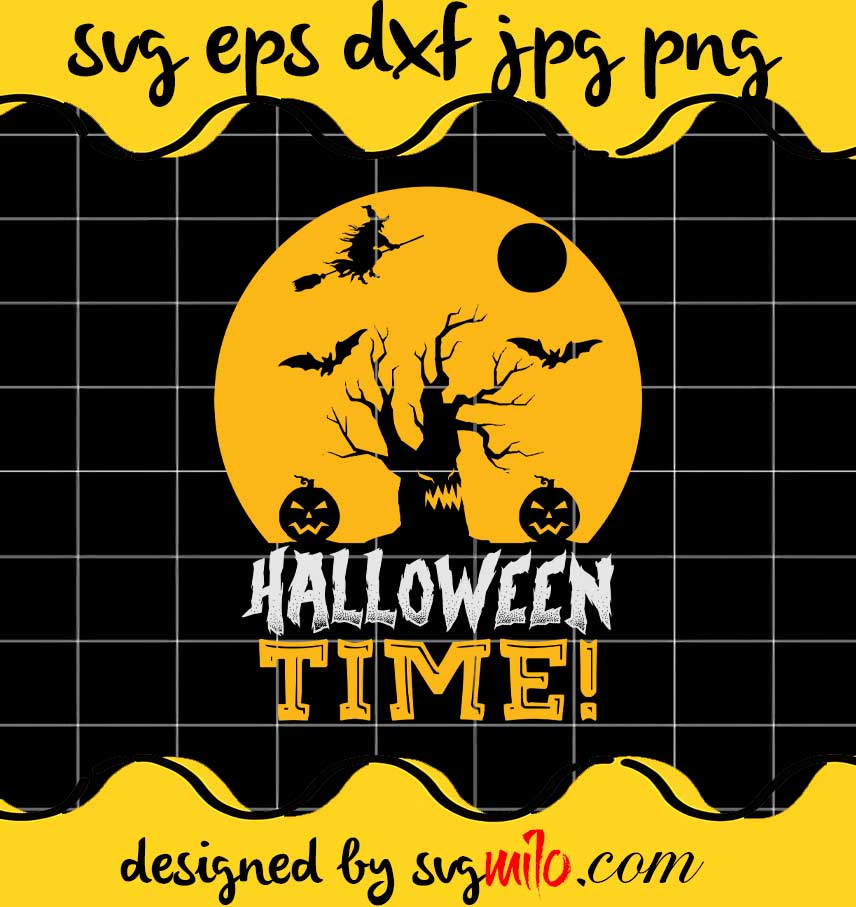 Halloween Time File SVG Cricut cut file, Silhouette cutting file,Premium quality SVG - SVGMILO