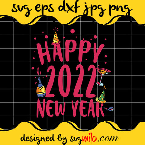 Happy 2022 New-Year Cricut cut file, Silhouette cutting file,Premium Quality SVG - SVGMILO