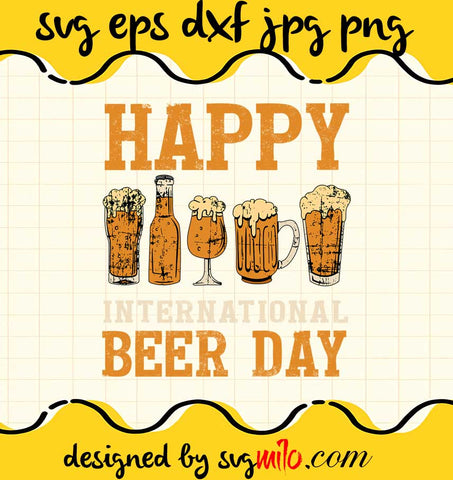 Happy International Beer Day File SVG Cricut cut file, Silhouette cutting file,Premium quality SVG - SVGMILO