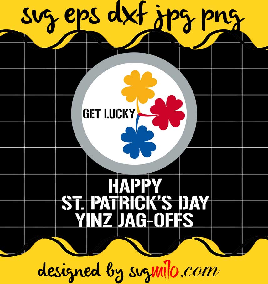 Happy St Patricks Day Yinz Jag-Offs cut file for cricut silhouette machine make craft handmade 2021 - SVGMILO