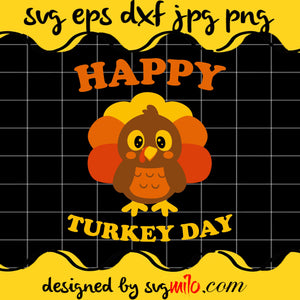 Happy Turkey Day SVG PNG DXF EPS Cut Files For Cricut Silhouette,Premium quality SVG - SVGMILO
