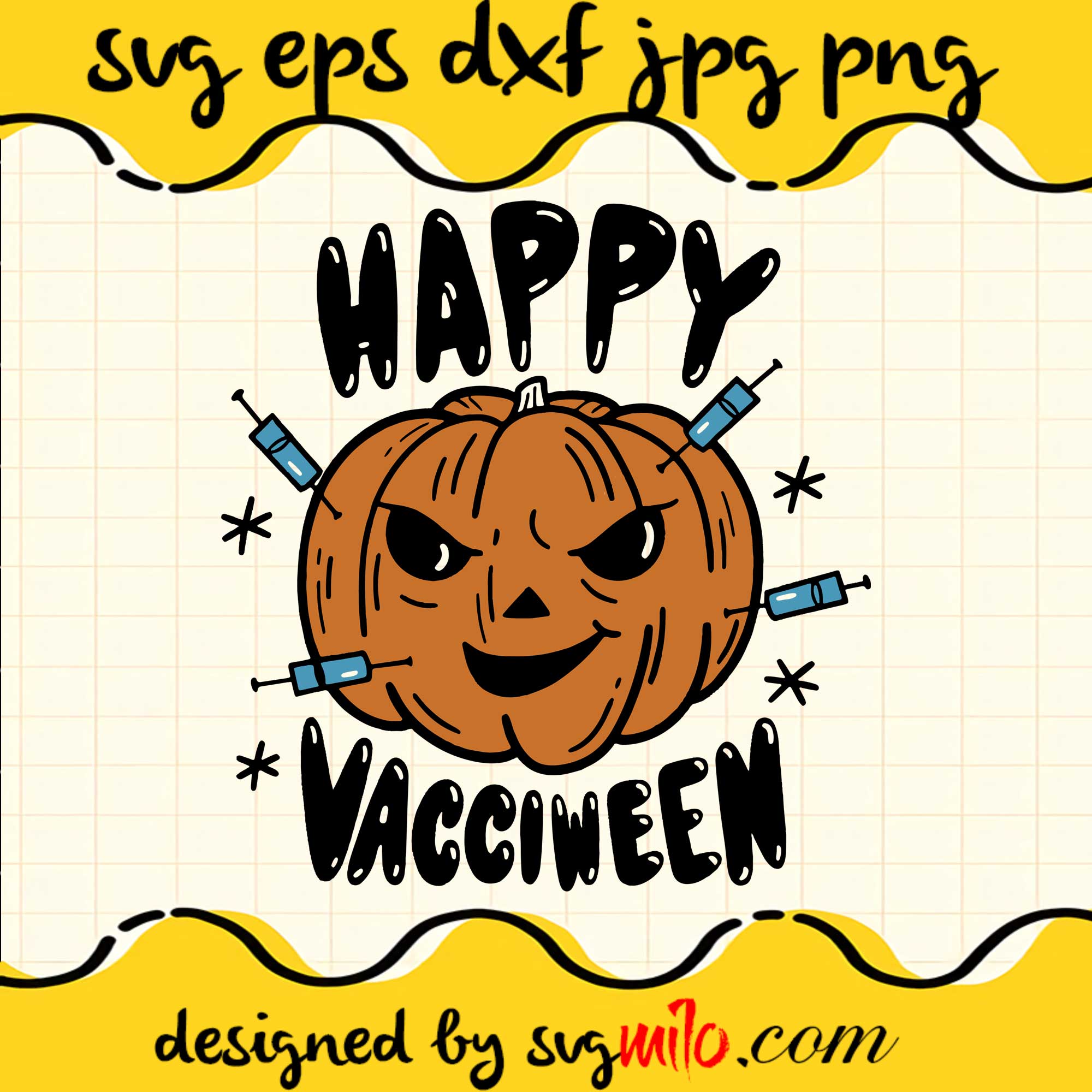 Happy Vacciween Pumpkin Vaccination Cricut cut file, Silhouette cutting file,Premium Quality SVG - SVGMILO