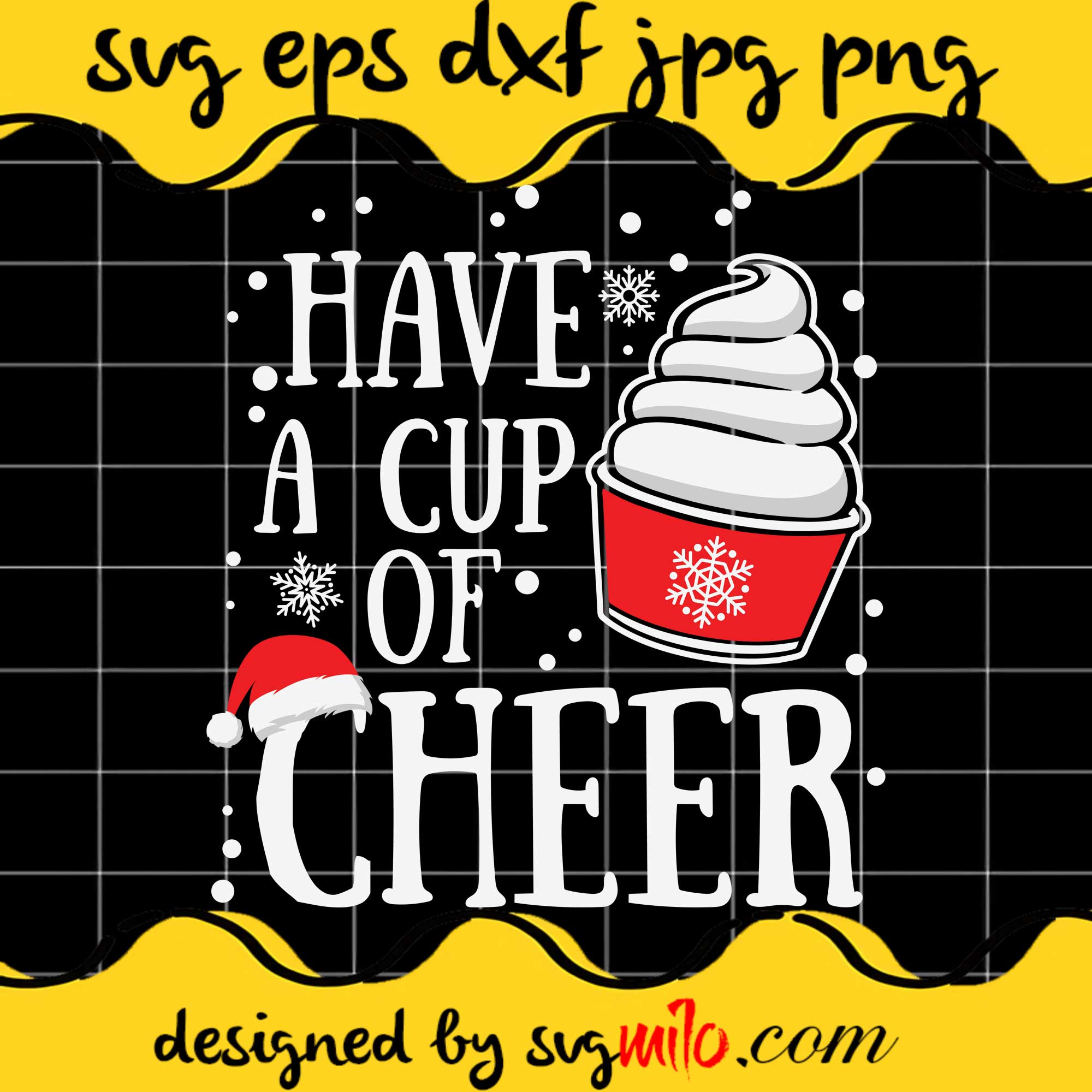 Have A Cup Of Cheer SVG Cricut cut file, Silhouette cutting file,Premium Quality SVG - SVGMILO