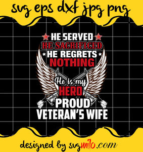 He Served He Sacrificed Veteran File SVG PNG EPS DXF – Cricut cut file, Silhouette cutting file,Premium quality SVG - SVGMILO