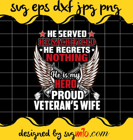 He Served He Sacrificed Veteran File SVG PNG EPS DXF – Cricut cut file, Silhouette cutting file,Premium quality SVG - SVGMILO