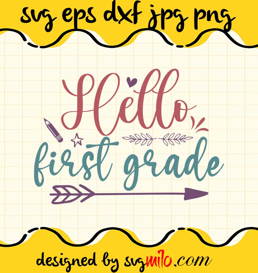 Hello First Grade School File SVG Cricut cut file, Silhouette cutting file,Premium quality SVG - SVGMILO