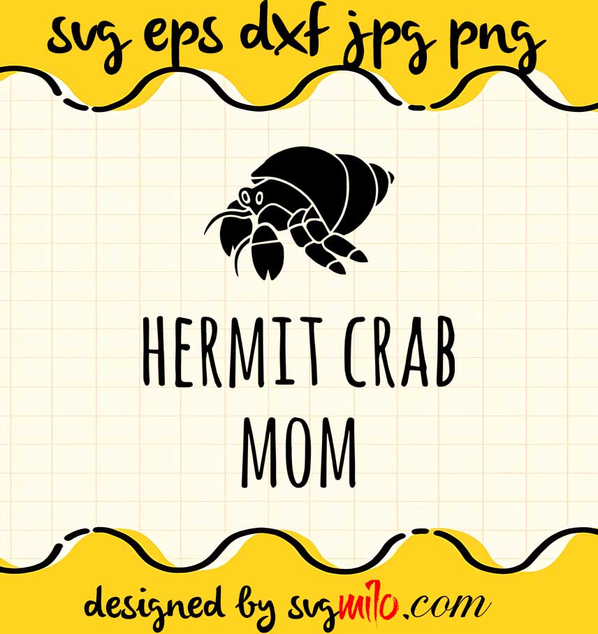 Hermit Crab Mom cut file for cricut silhouette machine make craft handmade - SVGMILO