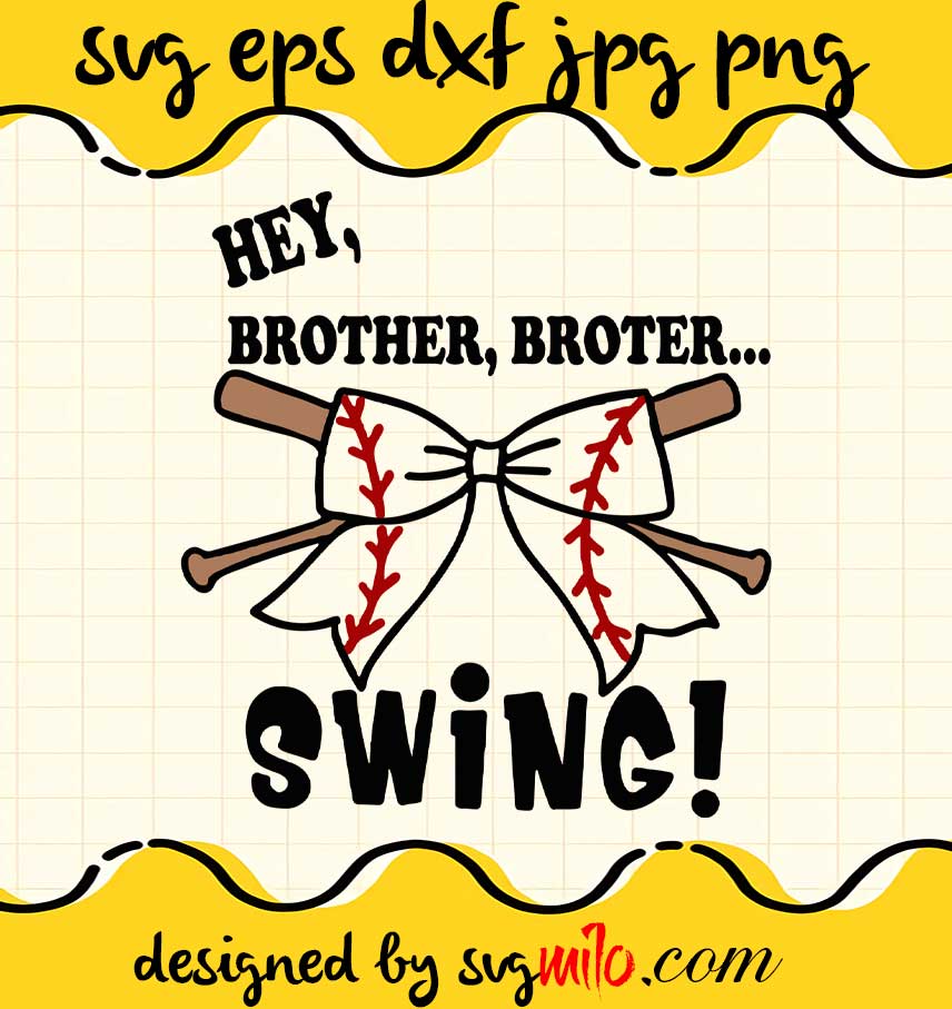 Hey Brother Brother Baseball Swing cut file for cricut silhouette machine make craft handmade - SVGMILO
