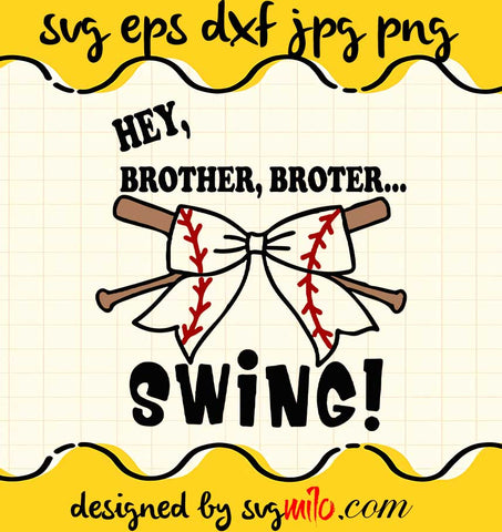 Hey Brother Brother Baseball Swing cut file for cricut silhouette machine make craft handmade - SVGMILO