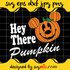 Hey There Pumkin File SVG Cricut cut file, Silhouette cutting file,Premium quality SVG - SVGMILO