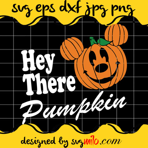 Hey There Pumkin File SVG Cricut cut file, Silhouette cutting file,Premium quality SVG - SVGMILO