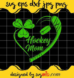 Hockey Mom St Patrick's Day cut file for cricut silhouette machine make craft handmade - SVGMILO