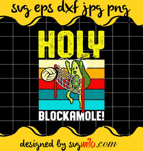 Holy Blockamole Volleyball Blocker Avocado cut file for cricut silhouette machine make craft handmade - SVGMILO