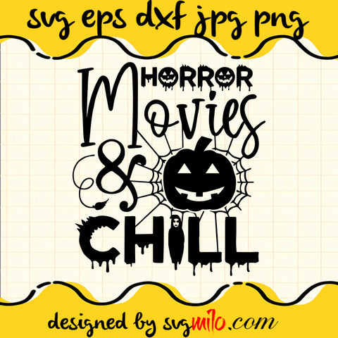 Horror Movies And Chill SVG Cut Files For Cricut Silhouette,Premium Quality SVG - SVGMILO
