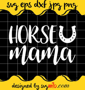 Horse Mama cut file for cricut silhouette machine make craft handmade - SVGMILO