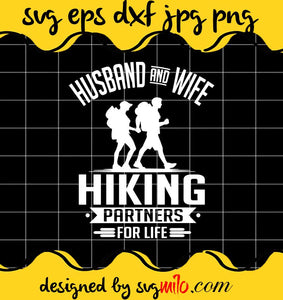 Husband And Wife Hiking Partners For Life cut file for cricut silhouette machine make craft handmade - SVGMILO
