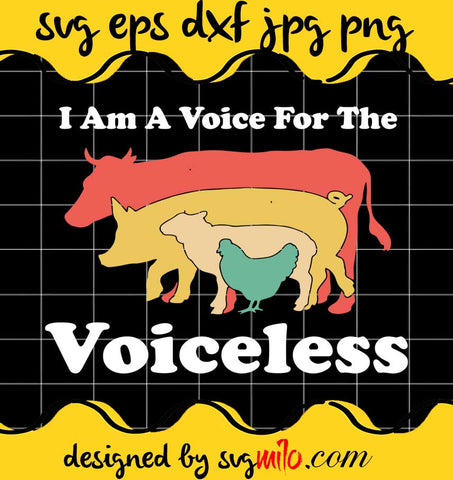 I Am A Voice For The Voiceless cut file for cricut silhouette machine make craft handmade - SVGMILO