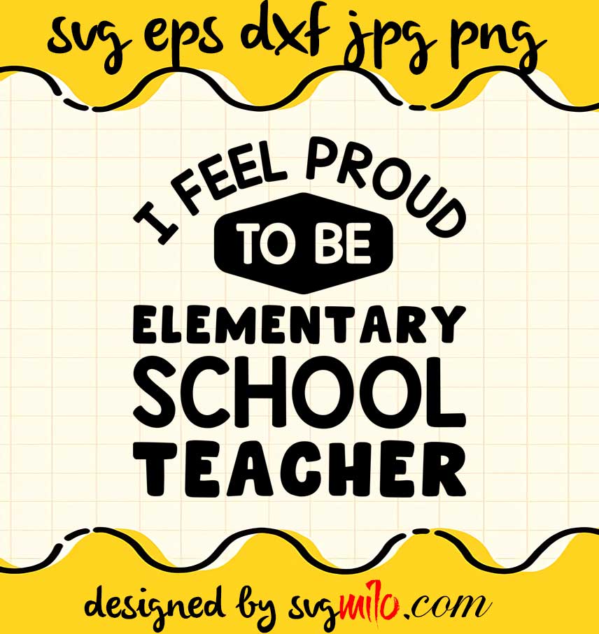 svgmilo-i-fee-proud-to-be-elementary-school-teacher-file-svg-png-eps ...