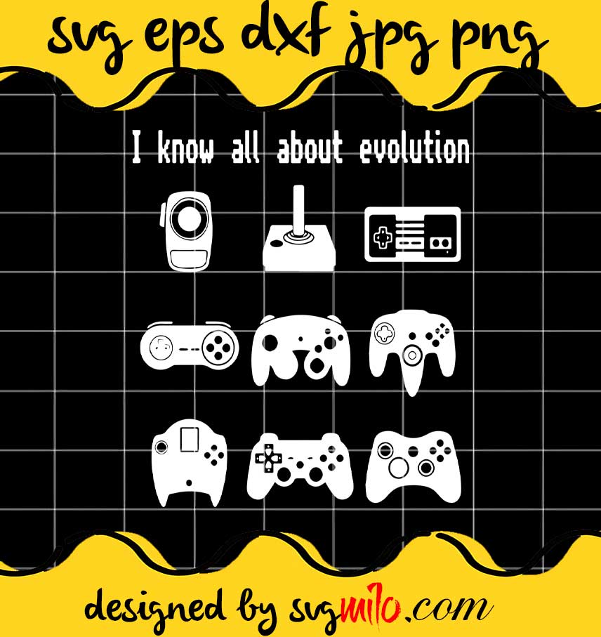 I Know All About Evolution Game cut file for cricut silhouette machine make craft handmade - SVGMILO