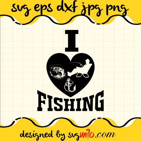 I Love Fishing  SVG, EPS, PNG, DXF, Premium Quality - SVGMILO