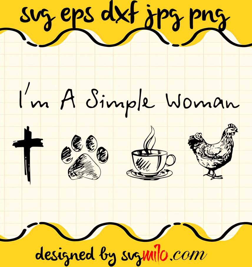 I'm A Simple Woman cut file for cricut silhouette machine make craft handmade - SVGMILO