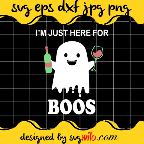 I'm Just Here For Boss SVG PNG DXF EPS Cut Files For Cricut Silhouette,Premium quality SVG - SVGMILO
