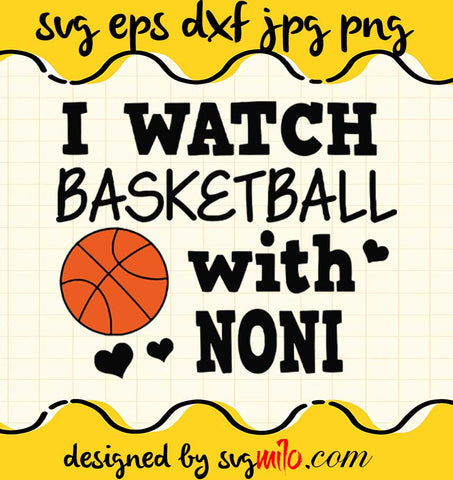 I Watch Basketball With Noni Toddler Short Sleeve cut file for cricut silhouette machine make craft handmade - SVGMILO