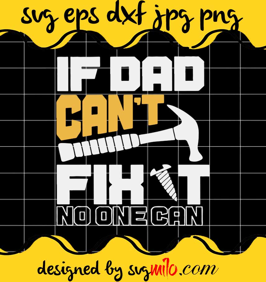 If Dad Can't Fight No One Can cut file for cricut silhouette machine make craft handmade - SVGMILO