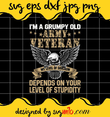 Im A Grumpy Old Army Veteran File SVG PNG EPS DXF – Cricut cut file, Silhouette cutting file,Premium quality SVG - SVGMILO