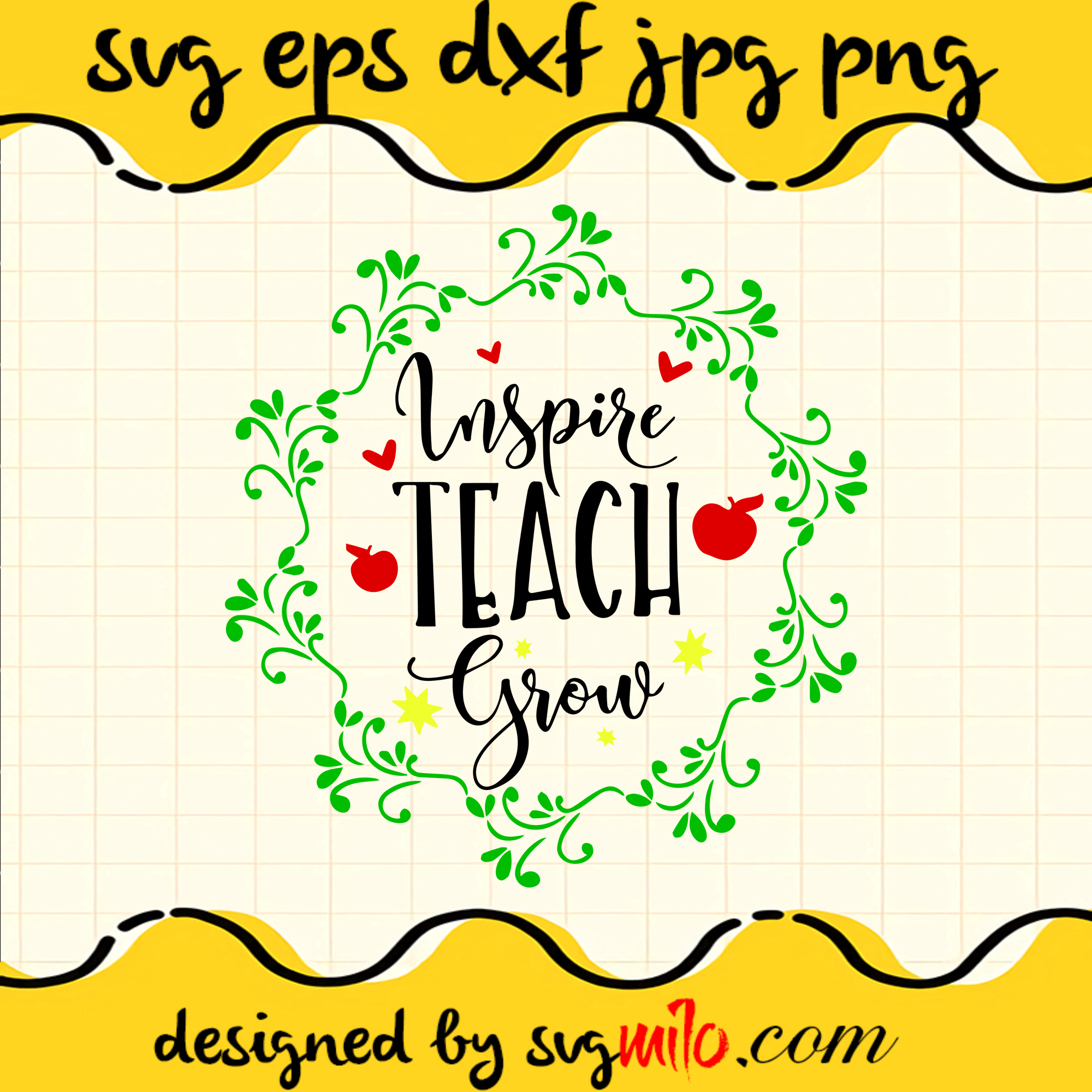 Inspire Teach Grow SVG, Teacher SVG, EPS, PNG, DXF, Premium Quality - SVGMILO